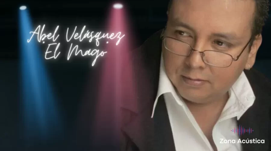 Abel Velásquez El Mago